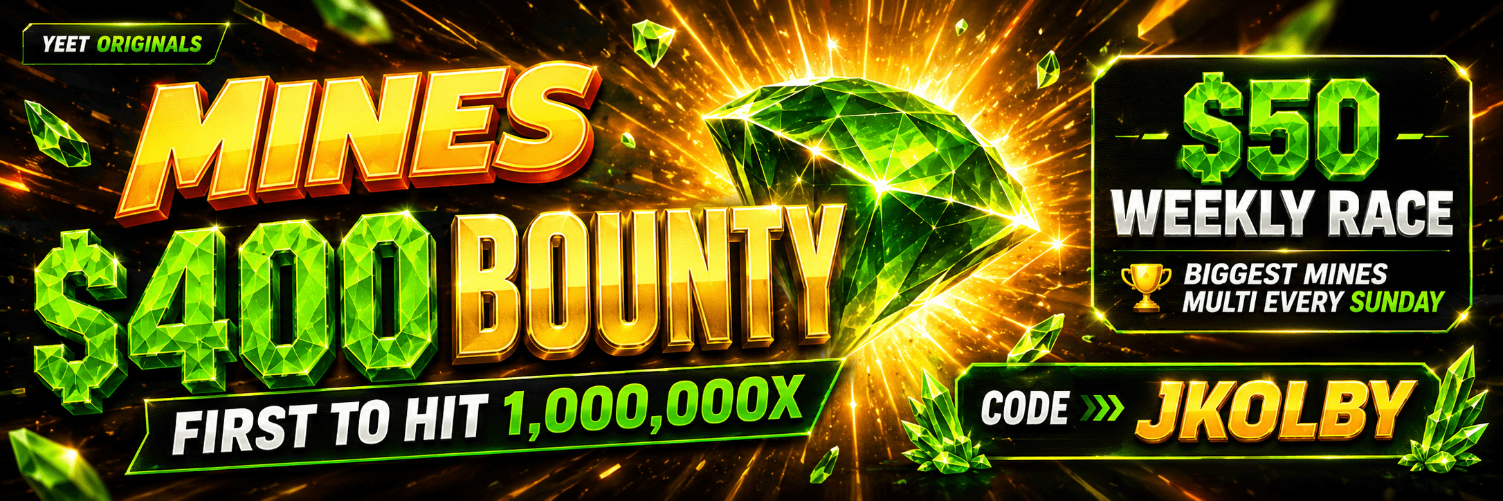 YEET Originals Mines $400 Bounty — first to hit 1,000,000x. $50 weekly race. Code JKOLBY.